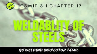 weldability of steels  stainless steel  carbon steels  welding inspection  cswip  chapter 17 [upl. by Jo]