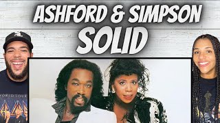 Banger FIRST TIME HEARING Ashford amp Simpson  Solid REACTION [upl. by Harrat]