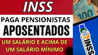 INSS PAGA APOSENTADOS E PENSIONISTAS HOJE DE UM E ACIMA DE UM SALÁRIOS MÍNIMOSVEJA CALENDÁRIO [upl. by Hoffman]