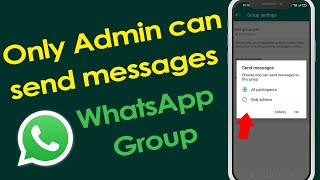 How to set only Admin can send messages in WhatsApp Group [upl. by Llerreg]