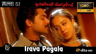 Irava Pagala Poovellam Kettuppar Video Song 1080P Ultra HD 5 1 Dolby Atmos Dts Audio [upl. by Azalea]