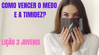 Vencendo o medo e a timidez  Lição 3 Juvenis  1º Trimestre de 2024 EBD  Escola Bíblica Dominical [upl. by Anisah]