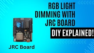 How to Make an RGB Light Dimming System Using a JRC Board  Complete DIY Guide [upl. by Lasonde687]