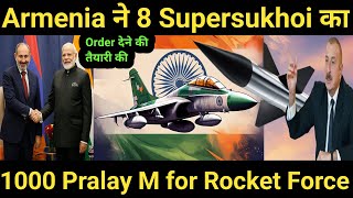 Armenia ने 8 Supersukhoi का Order देने की तैयारी की  1000 Pralay Missile for Rocket Force [upl. by Assiluj]