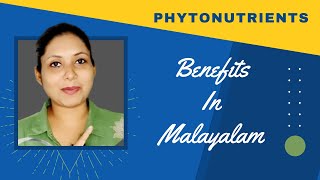 Phytonutrients Or Phytochemicals amp Benefits In Malayalam  Anu Jose [upl. by Anuahsal]