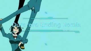 Durarara Ending 1 Remix  Neji4real 🔥🔥🔥 [upl. by Oibaf130]