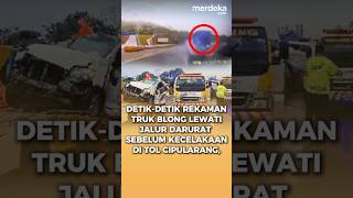 DetikDetik Truk Blong Kecelakaan di Tol Cipularang Lewati Jalur Darurat merdekadotcom [upl. by Sybil141]