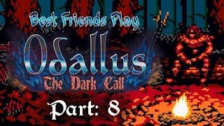 Best Friends Play Odallus The Dark Call Part 8 [upl. by Nroht383]