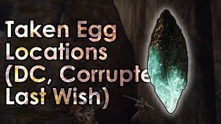 Destiny 2 16 Taken Egg Locations Dreaming City The Corrupted Last Wish [upl. by Joappa785]