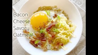 Bacon Cheese Savory Oatmeal  totikky tikky [upl. by Aillimat922]