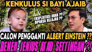 BAYI SUPER JENIUS  REINKARNASI ALBERT EINSTEIN ⁉ 21 BULAN AHLI SEGALA HAL ‼ KENKULUSCurhat Bang [upl. by Assi800]