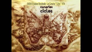 Los Canarios  El Eslabon Recobrado  Ciclos  1974 [upl. by Hooge]