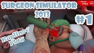 Surgeon Simulator 2013 Прохождение ► БОООООБ НЕЕЕЕЕЕТ ► 1 [upl. by Bremen]