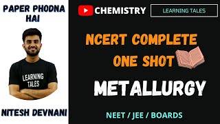 NCERT series Chemistry  Metallurgy One shot  NEET JEE Boards class 12 [upl. by Ahsiryt438]