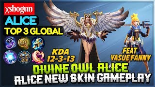 Divine Owl Alice New Skin Feat Yasue Fanny  Top 3 Global Alice  χshogun alice Mobile Legends [upl. by Assetak]