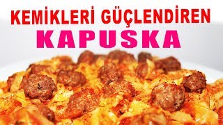 KEMİKLERİ GÜÇLENDİREN KAPUSKA YEMEĞİ TARİFİ  KAPUSKA TARİFİ [upl. by Lawrenson]