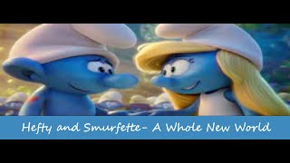 Hefty and Smurfette A Whole New World [upl. by Amsa133]