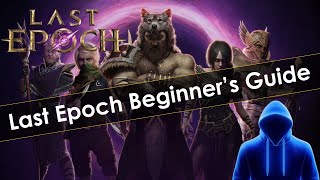 Last Epoch Beginners Guide [upl. by Abdul]