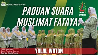 PADUAN SUARA YALAL WATHON MUSLIMAT FATAYAT DESA REMBUL [upl. by Kassity]