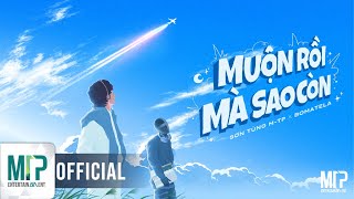 SƠN TÙNG MTP x BOMATELA  MUỘN RỒI MÀ SAO CÒN REMIX  OFFICIAL VISUALIZER [upl. by Munson]