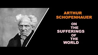 SCHOPENHAUER AND SUFFERING [upl. by Eioj]