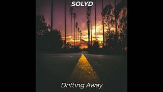 SOLYD  Drifting Away [upl. by Aitnic]