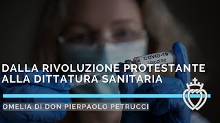 Dalla Rivoluzione Protestante alla Dittatura Sanitaria [upl. by Rodman]