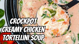 Crockpot Creamy Chicken Tortellini Soup [upl. by Ivzt]