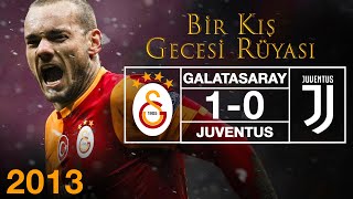 Maçın Hikayesi  Galatasaray  Juventus  Bir Kış Gecesi Rüyası [upl. by Bev]