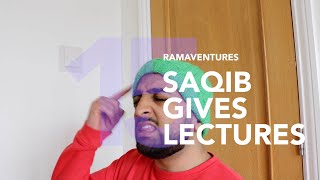 Ramaventures  EP 15  SAQIB GIVES LECTURES [upl. by Nowad]