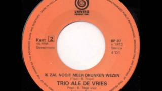 Trio Ale de Vries  Ik zal nooit meer dronken wezen 1982 [upl. by Sethi76]