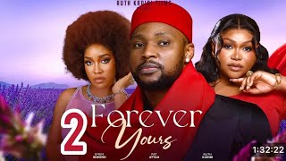 FOREVER YOURS 2 NEW TRENDING NIGERIAN NOLLYWOOD MOVIE 2024 RUTH KADIRI [upl. by Ellasal346]