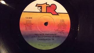 Charanga 76 No nos pararan Aint no stopping us now [upl. by Bebe]