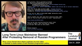 Long Term Linux Maintainer Banned After Protesting Removal of Russian Programmers [upl. by Ytirev]