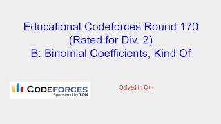 Binomial Coefficients Kind Of  Educational Codeforces Round 970 Problem B Solution [upl. by Redman]