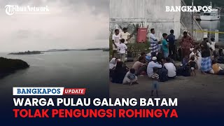 Warga Galang Batam Menolak Rohingya Orang Kampung Sendiri Diusir Orang Luar Mau Didatangkan [upl. by Attegroeg]