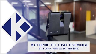 Matterport Pro 3 User Testimonial with David Campbell Building DCB [upl. by Eizzil]