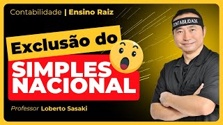 Exclusão do Simples Nacional o que fazer  Loberto Sasaki [upl. by Ingaborg998]