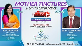 MOTHER TINCTURES IN DAY TO DAY PRACTICE  ft Dr Satyahit Kuchar [upl. by Rogers]