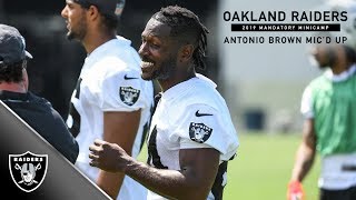 Antonio Brown Micd Up at 2019 Mandatory Minicamp  Raiders [upl. by Lucia866]