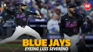 Blue Jays Eyeing Luis Severino Amid Mets Free Agency Buzz [upl. by Gautea838]