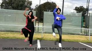 BHANGRA  NIMRAT KHAIRA  BABBU  DESI CREW  LATEST PUNJABI SONG 2017 BHANGRA GIDHA [upl. by Noired265]