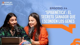 Ep4 T2 quotEpigenética” el secreto sanador que esconden los genes [upl. by Ahsinam]