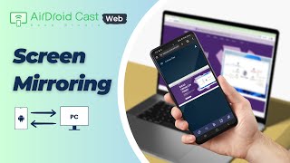 How to Use AirDroid Cast Web to Mirror between Android and PC [upl. by Akirat]