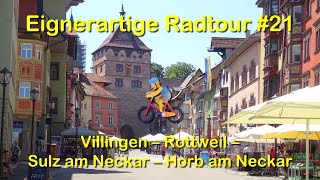 Eignerartige Radtour 21 Villingen  Schwenningen  Rottweil  Horb [upl. by Princess]