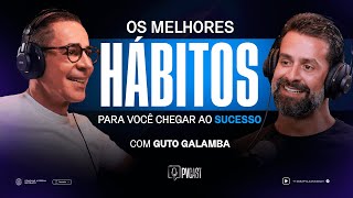 Como ter a Mentalidade Disciplinada com Alta Performance  PVCAST com Guto Galamba [upl. by Hyland581]