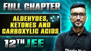 Aldehyde Ketone And Carboxylic Acids FULL CHAPTER  Class 12th Organic Chemistry  Lakshya JEE [upl. by Errecart]