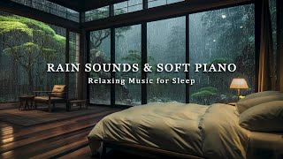 Relaxing Sleep Music with Rain Falling Outside the Warm Bedroom  Calming Music for Deep Sleeping [upl. by Duane428]