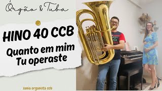 HINO 40 CCB  Quanto em Mim Tu Operaste [upl. by Rudman]