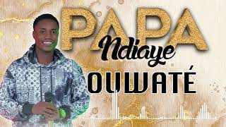 Papa Ndiaye Ouwaté [upl. by Ruyle]